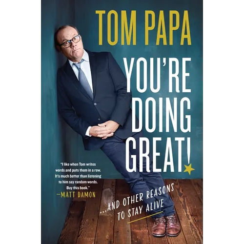 You're Doing Great!: And Other Reasons to Stay Alive