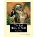 The Red House (1902). By: Edith Nesbit: Novel
