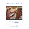 Aristophanes - The Birds: "You should not decide until you have heard what both have to say"