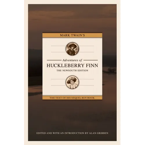 Mark Twain's Adventures of Huckleberry Finn: The Newsouth Edition