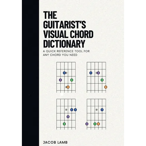 The Guitarist's Visual Chord Dictionary