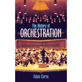 The History of Orchestration