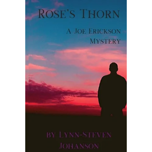 Rose's Thorn: A Joe Erickson Mystery