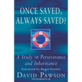 Once Saved, Always Saved?: A Study in perseverance and inheritance