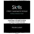 Skills I Wish I Learned in School: Building a Research Paper