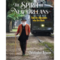 The Spirit of New Orleans: And the Characters Who Live There