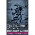 The Training of the Zen Buddhist Monk