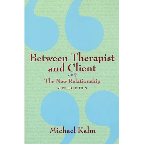 Between Therapist and Client: The New Relationship