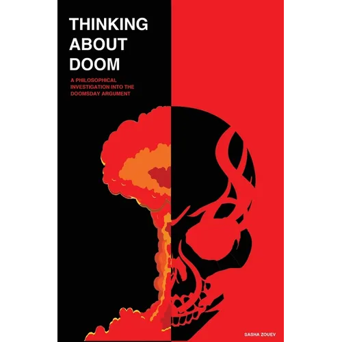 Thinking about Doom: A Philosophical Investigation Into the Doomsday Argument