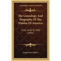 The Genealogy And Biography Of The Waldos Of America: From 1650 To 1883 (1883)