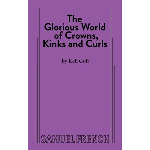 The Glorious World of Crowns, Kinks and Curls