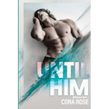 Until Him