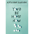You'd Be Home Now