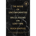 The Book of Unconformities: Speculations on Lost Time