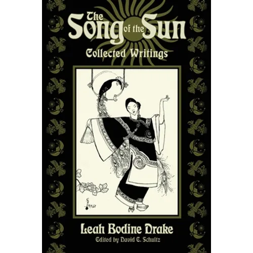 The Song of the Sun: Collected Writings