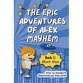 The Epic Adventures of Alex Mayhem