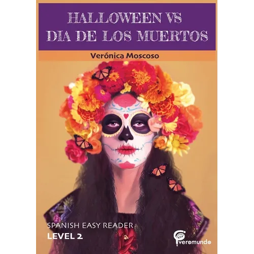 Halloween Vs Dia de Los Muertos: Spanish Easy Reader