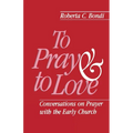 To Pray and to Love