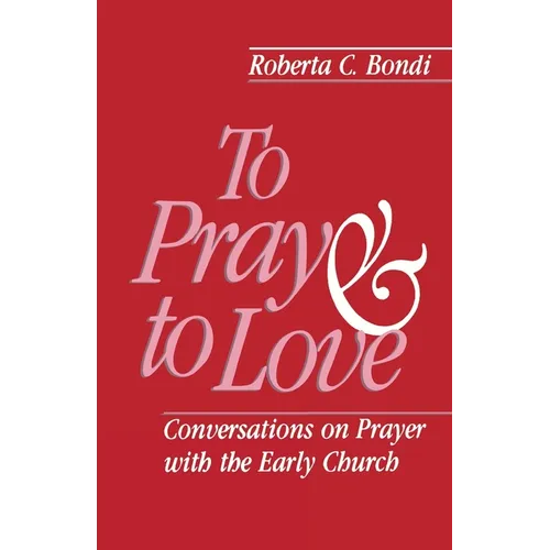 To Pray and to Love