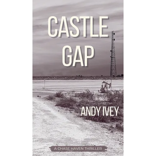 Castle Gap: A Chase Haven Thriller