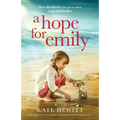A Hope for Emily: An absolutely heartbreaking and gripping emotional page turner