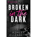 Broken in the Dark