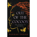 Out of the Cocoon: The Journey to Becoming