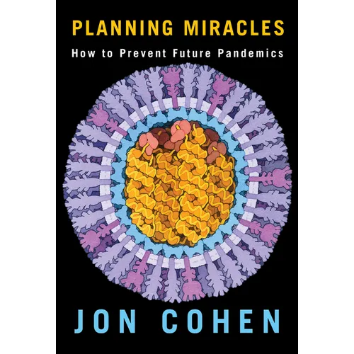 Planning Miracles: How to Prevent Future Pandemics