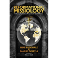 Reformational Missiology: An Evangelical Lutheran Perspective for Global Mission
