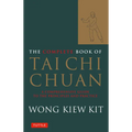 The Complete Book of Tai Chi Chuan: A Comprehensive Guide to the Principles and Practice