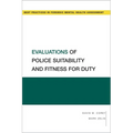 Evaluations of Police Suitability and Fitness for Duty