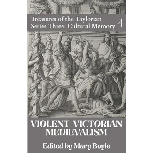 Violent Victorian Medievalism