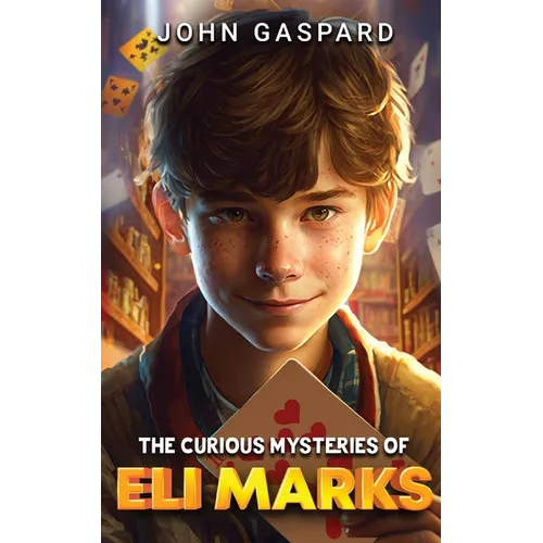 The Curious Mysteries of Eli Marks