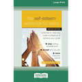 The Self-Esteem Workbook for Teens: Activities to Help You Build Confidence and Achieve Your Goals (16pt Large Print Edition)
