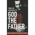 From the Godfather to God the Father: The Michael Francise Story