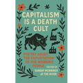 Capitalism is a Death Cult