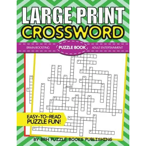 Large Print Crossword Puzzle Book: Crossword Puzzle Books For Adults Large Print - Brain Boosting Entertainment - Increase Your IQ With These Stay-Sha