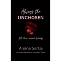 Always The Unchosen: All those unsaid feelings