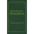 Rules of Civility & Decent Behavior In Company and Conversation