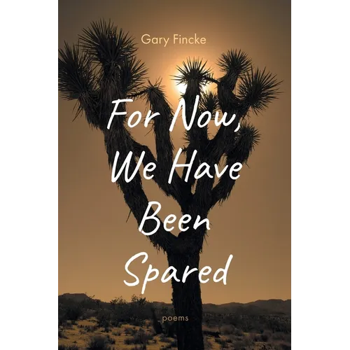 For Now, We Have Been Spared