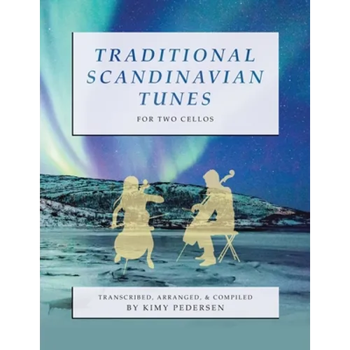 Traditional Scandinavian Tunes for Two Cellos
