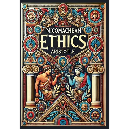 Nicomachean Ethics (Collector's Edition) (Laminated Hardback with Jacket)