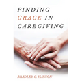 Finding Grace in Caregiving