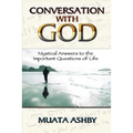 Conversation with God: Mystical Answers to the Important Questions of Life