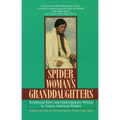 Spider Woman's Granddaughters: Traditional Tales and Contemporary Writing by Native American Women