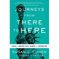Journeys from There to Here: Stories of Immigrant Trials, Triumphs, and Contributions