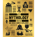 The Mythology Book: Big Ideas Simply Explained