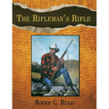 The Rifleman's Rifle: Winchester's Model 70, 1936-1963