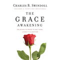 The Grace Awakening: Believing in Grace Is One Thing. Living It Is Another.