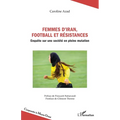 Femmes d'Iran, football et résistances: Enquête sur une société en pleine mutation